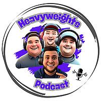 Heavyweights Podcast 956