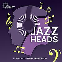 Jazzheads Berlin - der Podcast der Global Jazz Academy Berlin
