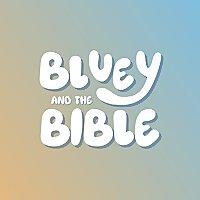 Bluey and the Bible