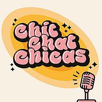 Chit Chat Chicas