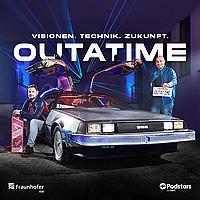 OUTATIME – Visionen. Technik. Zukunft.