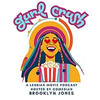 GURL CRUSH - A Lesbian Movie Podcast