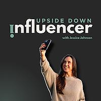 Upside Down Influencer