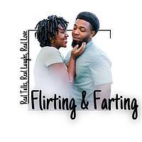 Flirting & Farting: The Marriage Chronicles