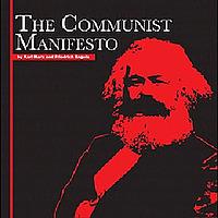 Communist Manifesto, The by Friedrich Engels (1820 - 1895) and Karl Marx (1818 - 1883)