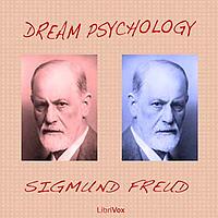 Dream Psychology by Sigmund Freud (1856 - 1939)