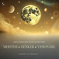 Meister • Denker • Visionäre - Der Podcast zum Mitraten