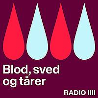 Blod, sved og tårer
