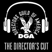 The Director's Cut - A DGA Podcast