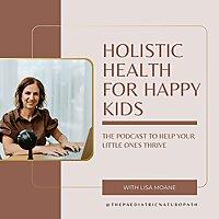 Holistic Health for Happy Kids