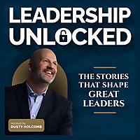 Leadership Unlocked: The Operating System Every Executive Leader Needs to Delegate Effectively & Foster Accountability So You