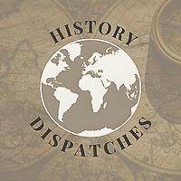 History Dispatches