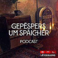 Gepëspers um Späicher (Podcast)