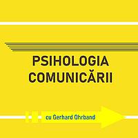 Psihologia comunicării și HR - cu Gerhard Ohrband