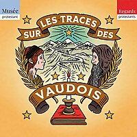 Sur les traces des vaudois - Regards protestants