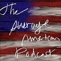 The Average American Podcast