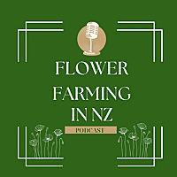 Flower Farming in New Zealand