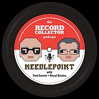 Needlepoint - The Record Collector Podcast
