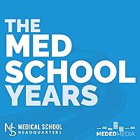 The Med School Years