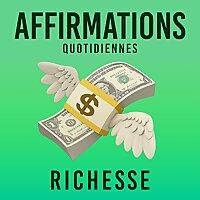 Affirmations Quotidiennes - Richesse