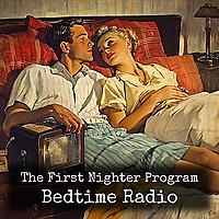 The First Nighter Program - Bedtime Radio