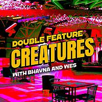Double Feature Creatures