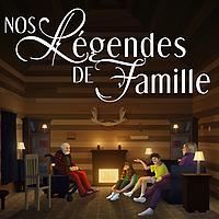 Nos Légendes de Famille