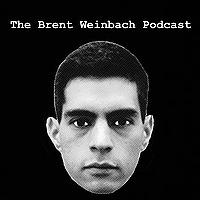 The Brent Weinbach Podcast