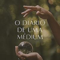 O Diário de uma Médium