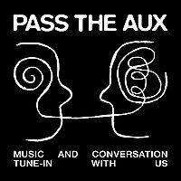 Pass The Aux