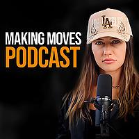 Making Moves Podcast
