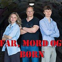 Far, Mord og Børn