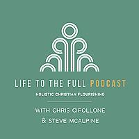 The Life To The Full Podcast