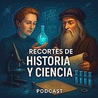 RECORTES DE HISTORIA Y CIENCIA