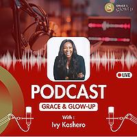 Grace and Glow-up Podcast