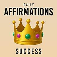 Daily Affirmations - Success