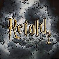 Retold: A Harry Potter Podcast