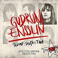 Gudrun Ensslin - Terror. Haft. Tod.