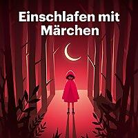 Einschlafen mit Märchen