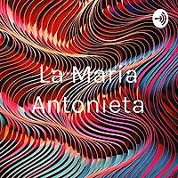 La Maria Antonieta