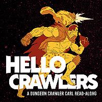Hello Crawlers - A Dungeon Crawler Carl Podcast
