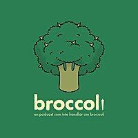Broccolipodden - en podcast som inte handlar om Broccoli