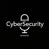 CyberSecurity Summary