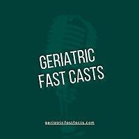 Geriatric Fast Casts