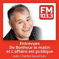 Entrevues De Bonheur le matin et L'affaire est publique