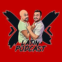 xXx Latin Podcast