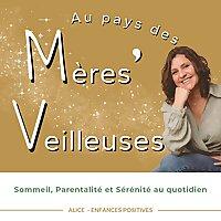 Au pays des Mères' Veilleuses – Le podcast qui éclaire les parents sur le sommeil et la parentalité