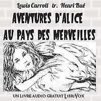 Aventures d'Alice au Pays des Merveilles by Lewis Carroll (1832 - 1898)
