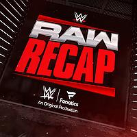Raw Recap with Sam Roberts and Megan Morant