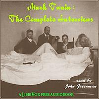 Mark Twain: The Complete Interviews by Mark Twain (1835 - 1910)